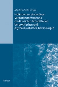 Abbildung von: Indikation zur stationären Verhaltenstherapie und medizinischen Rehabilitation bei psychischen und psychosomatischen Erkrankungen - Pabst Science Publishers