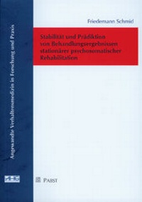 Abbildung von: Stabilität und Prädiktion von Behandlungsergebnissen stationärer psychosomatischer Rehabilitation - Pabst Science Publishers