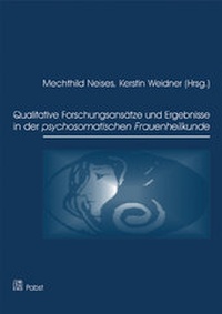 Abbildung von: Qualitative Forschungsansätze und Ergebnisse in der psychosomatischen Frauenheilkunde - Pabst Science Publishers