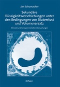 Cover: Sekund&auml;re Fl&uuml;ssigkeitsverschiebungen unter den Bedingungen von Blutverlust und Volumenersatz - Pabst Science Publishers