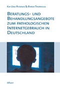 Cover: Beratungs- und Behandlungsangebote zum pathologischen Internetgebrauch in Deutschland - Pabst Science Publishers