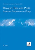 Cover: Pleasure, Pain and Profit. European Perspectives on Drugs - Pabst Science Publishers