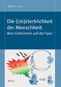 Abbildung von: Die (Un)sterblichkeit der Menschheit: dem Geheimnis auf der Spur - Pabst Science Publishers