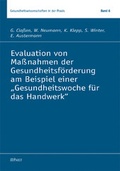 Cover: Evaluation von Ma&szlig;nahmen der Gesundheitsf&ouml;rderung am Beispiel einer "Gesundheitswoche f&uuml;r das Handwerk" - Pabst Science Publishers