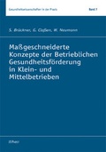 Cover: Ma&szlig;geschneiderte Konzepte der Betrieblichen Gesundheitsf&ouml;rderung in Klein- und Mittelbetrieben - Pabst Science Publishers