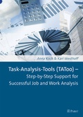 Cover: Task-Analysis-Tools (TAToo) - Step-by-Step Support for Successful Job and Work Analysis - Pabst Science Publishers