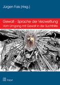 Cover: Gewalt - Sprache der Verzweiflung - Pabst Science Publishers