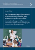 Abbildung von: Das Engagement von Lehrpersonen: gesund und arbeitsfreudig oder ausgebrannt und reformmüde? - Pabst Science Publishers
