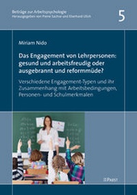 Abbildung von: Das Engagement von Lehrpersonen: gesund und arbeitsfreudig oder ausgebrannt und reformmüde? - Pabst Science Publishers