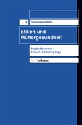 Cover: Stillen und M&uuml;ttergesundheit - V&R unipress
