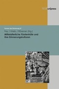 Cover: Mittelalterliche F&uuml;rstenh&ouml;fe und ihre Erinnerungskulturen - V&R unipress