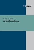 Cover: Arbeitszeitgestaltung in der station&auml;ren Altenpflege - V&R unipress