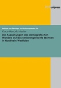 Cover: Die Auswirkungen des demografischen Wandels auf das seniorengerechte Wohnen in Nordrhein-Westfalen - V&R unipress