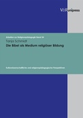 Cover: Die Bibel als Medium religi&ouml;ser Bildung - V&R unipress