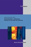 Cover: Menschenleben - Lebenszeit. Impulse f&uuml;r eine Ethik der Hoffnung - V&R unipress