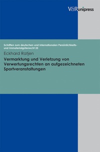 Abbildung von: Vermarktung und Verletzung von Verwertungsrechten an aufgezeichneten Sportveranstaltungen - V&R unipress