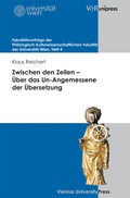 Cover: Zwischen den Zeilen - &Uuml;ber das Un-Angemessene der &Uuml;bersetzung - V&R unipress