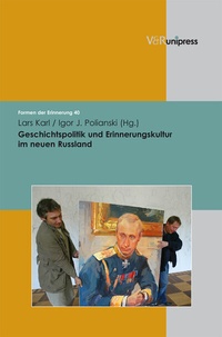 Abbildung von: Geschichtspolitik und Erinnerungskultur im neuen Russland - V&R unipress