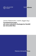 Cover: Vorw&auml;rtserinnerungen. 625 Jahre Katholisch-Theologische Fakult&auml;t der Universit&auml;t Wien - V&R unipress
