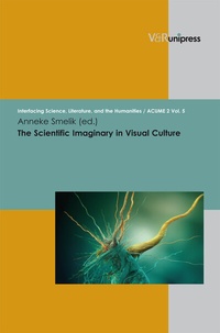 Enlarge image Cover: The Scientific Imaginary in Visual Culture - V&R unipress