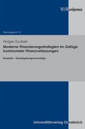 Abbildung von: Moderne Finanzierungsstrategien im Gefüge kommunaler Finanzverfassungen - V&R unipress