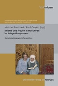 Cover: Imame und Frauen in Moscheen im Integrationsprozess - V&R unipress