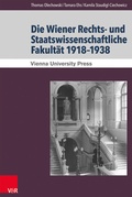 Cover: Die Wiener Rechts- und Staatswissenschaftliche Fakult&auml;t 1918-1938 - V&R unipress