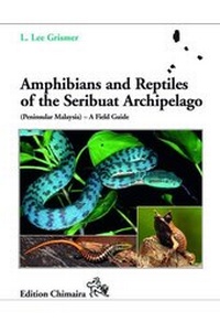Abbildung von: Amphibians and Reptiles of the Seribuat Archipelago (Peninsular Malaysia).  A Field Guide - Chimaira