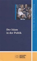 Cover: Der Islam in der Politik - Wochenschau Verlag