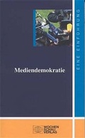 Cover: Mediendemokratie - Wochenschau Verlag