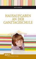 Cover: Hausaufgaben an der Ganztagsschule - Debus P&auml;dagogik