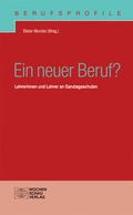 Cover: Ein neuer Beruf? - Wochenschau Verlag