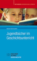 Cover: Jugendb&uuml;cher im Geschichtsunterricht - Wochenschau Verlag