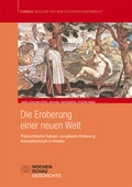 Cover: Die Eroberung einer neuen Welt - Wochenschau Verlag