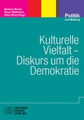 Cover: Kulturelle Vielfalt - Diskurs um die Demokratie - Wochenschau Verlag