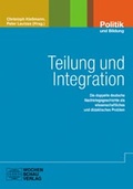 Cover: Teilung und Integration - Wochenschau Verlag