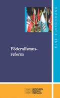 Cover: F&ouml;deralismusreform - Wochenschau Verlag