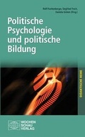 Cover: Politische Psychologie und politische Bildung - Wochenschau Verlag