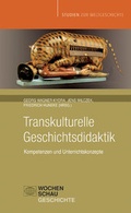 Cover: Transkulturelle Geschichtsdidaktik - Wochenschau Verlag