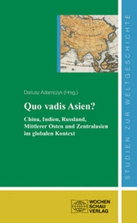 Enlarge image Cover: Quo vadis Asien - Wochenschau Verlag