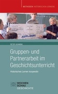 Cover: Gruppen- und Partnerarbeit im Geschichtsunterricht - Wochenschau Verlag