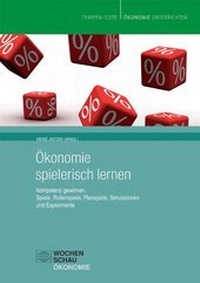 Abbildung von: Ökonomie spielerisch lernen - Wochenschau Verlag
