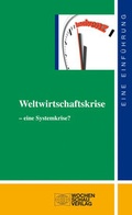 Cover: Weltwirtschaftskrise - eine Systemkrise? - Wochenschau Verlag
