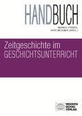 Cover: Handbuch Zeitgeschichte im Geschichtsunterricht - Wochenschau Verlag
