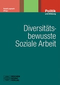 Cover: Diversit&auml;tsbewusste Soziale Arbeit - Wochenschau Verlag