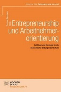 Bild vergrößern Bild: Entrepreneurship und Arbeitnehmerorientierung - Wochenschau Verlag