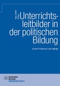 Cover: Unterrichtsleitbilder in der politischen Bildung - Wochenschau Verlag