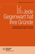 Cover: Jede Gegenwart hat ihre Gr&uuml;nde - Wochenschau Verlag