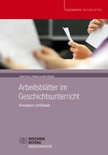 Cover: Arbeitsbl&auml;tter im Geschichtsunterricht - Wochenschau Verlag