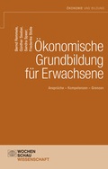 Cover: &Ouml;konomische Grundbildung f&uuml;r Erwachsene - Wochenschau Verlag
